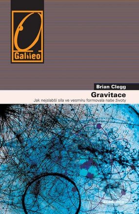 Kniha: Gravitace (Brian Clegg). Academia, 2015 Kniha: Gravitace (Brian Clegg). Academia, 2015