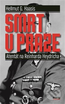 Kniha: Smrt v Praze (Hellmut G. Haasis). Prostor, 2015 Kniha: Smrt v Praze (Hellmut G. Haasis). Prostor, 2015