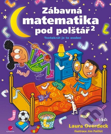 Kniha: Zábavná matematika pod polštář 2 (Laura Overdeck). Grada, 2015 Kniha: Zábavná matematika pod polštář 2 (Laura Overdeck). Grada, 2015