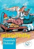 Kniha: Minipříběhy (František Hobizal). Karmelitánské nakladatelství, 2007 Kniha: Minipříběhy (František Hobizal). Karmelitánské nakladatelství, 2007