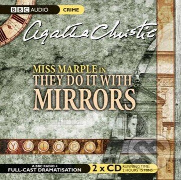 Audiokniha: They Do it with Mirrors (Agatha Christie). Random House, 2006 Audiokniha: They Do it with Mirrors (Agatha Christie). Random House, 2006