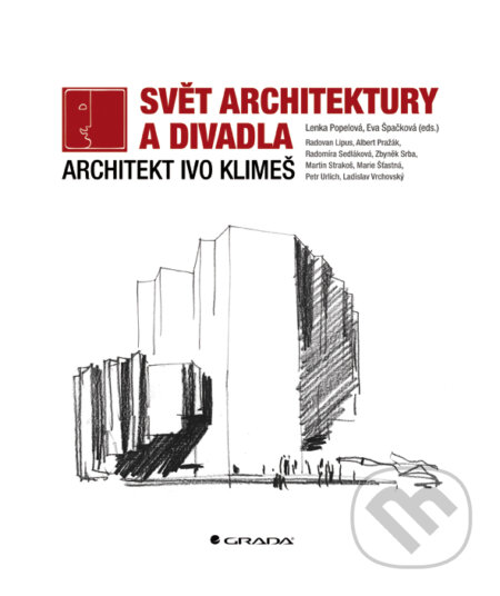 E-kniha: Svět architektury a divadla (Eva Špačková a Lenka Popelová). Grada, 2014 E-kniha: Svět architektury a divadla (Eva Špačková a Lenka Popelová). Grada, 2014