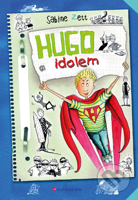 E-kniha: Hugo idolem (Sabine Zett a Ute Krause). Grada, 2014 E-kniha: Hugo idolem (Sabine Zett a Ute Krause). Grada, 2014