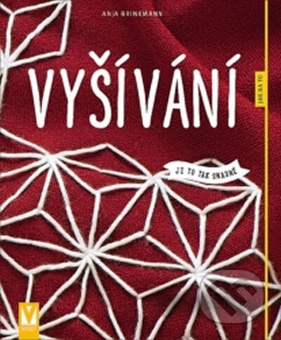 Kniha: Vyšívání (Anja Brinkmann). Vašut, 2015 Kniha: Vyšívání (Anja Brinkmann). Vašut, 2015