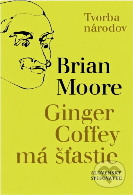 Kniha: Ginger Coffey má šťastie (Brian Moore). , 1979 Kniha: Ginger Coffey má šťastie (Brian Moore). , 1979