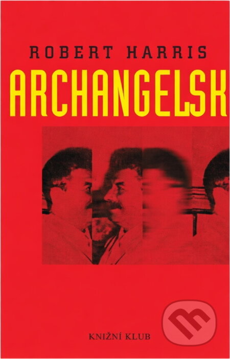 Kniha: Archangelsk (Robert Harris). , 2000 Kniha: Archangelsk (Robert Harris). , 2000