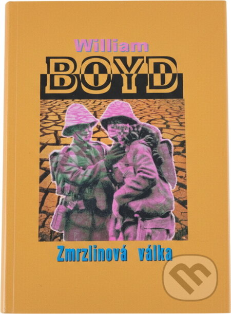 Kniha: Zmrzlinová válka (William Boyd). , 1995 Kniha: Zmrzlinová válka (William Boyd). , 1995