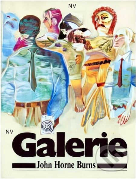 Kniha: Galerie (John Horne Burns). Naše vojsko, 1992 Kniha: Galerie (John Horne Burns). Naše vojsko, 1992