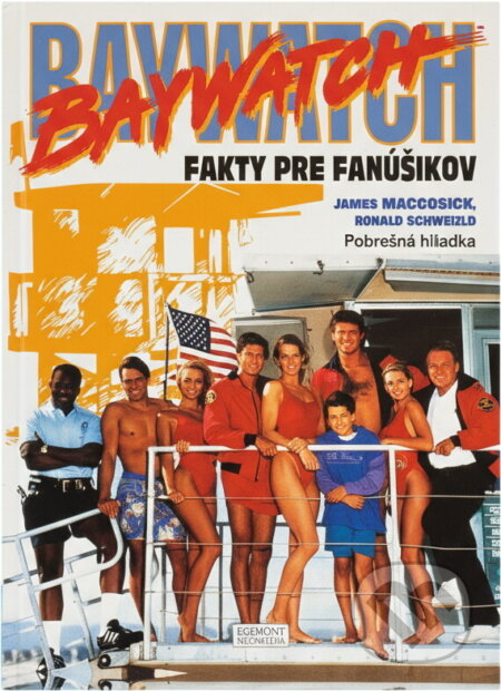 Kniha: Baywatch : fakta pro fanoušky : pobřežní hlídka (Janet Macoska a Randi Reisfeld). Egmont ČR, 1994 Kniha: Baywatch : fakta pro fanoušky : pobřežní hlídka (Janet Macoska a Randi Reisfeld). Egmont ČR, 1994