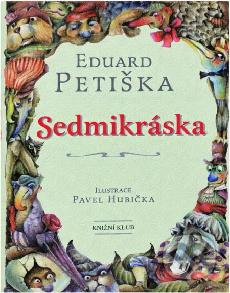 Kniha: Sedmikráska (Eduard Petiška). Knižní klub, 1997 Kniha: Sedmikráska (Eduard Petiška). Knižní klub, 1997