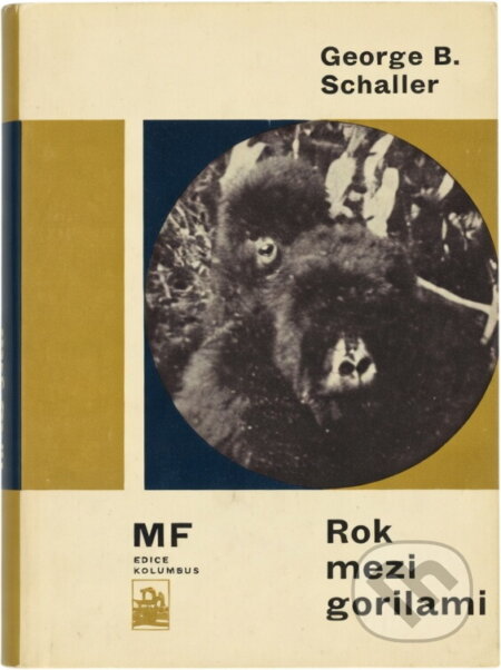 Kniha: Rok mezi gorilami (George B. Schaller). , 1966 Kniha: Rok mezi gorilami (George B. Schaller). , 1966