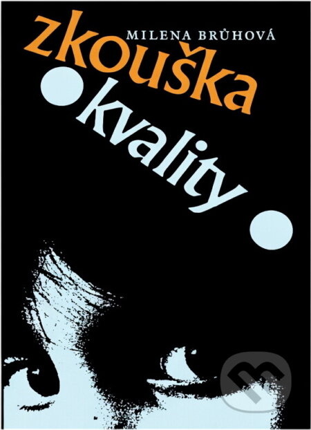 Kniha: Zkouška kvality (Milena Brůhová). , 1987 Kniha: Zkouška kvality (Milena Brůhová). , 1987