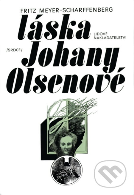 Kniha: Láska Johany Olsenové (Fritz Meyer-Scharffenberg). , 1980 Kniha: Láska Johany Olsenové (Fritz Meyer-Scharffenberg). , 1980