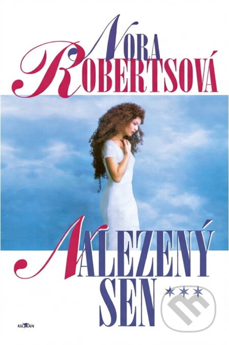 Kniha: Nalezený sen (Nora Roberts). Alpress, 1999 Kniha: Nalezený sen (Nora Roberts). Alpress, 1999