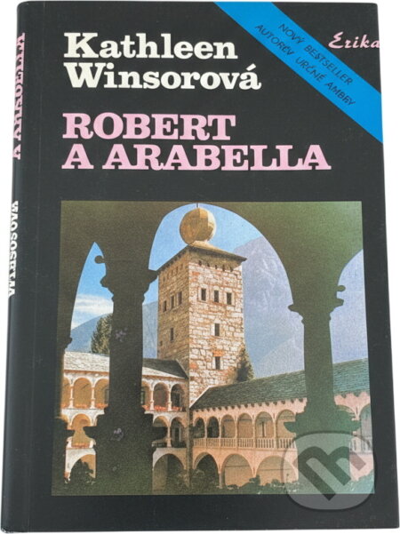 Kniha: Robert a Arabella (Kathleen Winsor). , 1991 Kniha: Robert a Arabella (Kathleen Winsor). , 1991