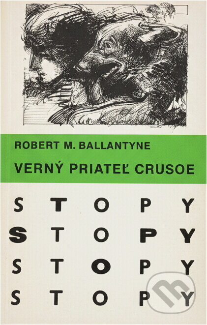 Kniha: Verný priateľ Crusoe (Robert Michael Ballantyne). Mladé letá, 1985 Kniha: Verný priateľ Crusoe (Robert Michael Ballantyne). Mladé letá, 1985