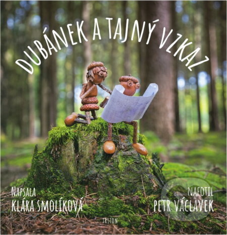 Kniha: Dubánek a tajný vzkaz (Klára Smolíková). , 2022 Kniha: Dubánek a tajný vzkaz (Klára Smolíková). , 2022