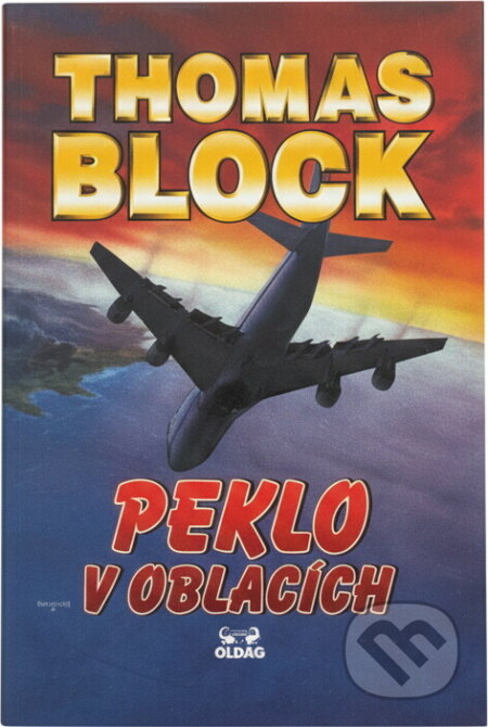 Kniha: Peklo v oblacích (Thomas Block). OLDAG, 1996 Kniha: Peklo v oblacích (Thomas Block). OLDAG, 1996