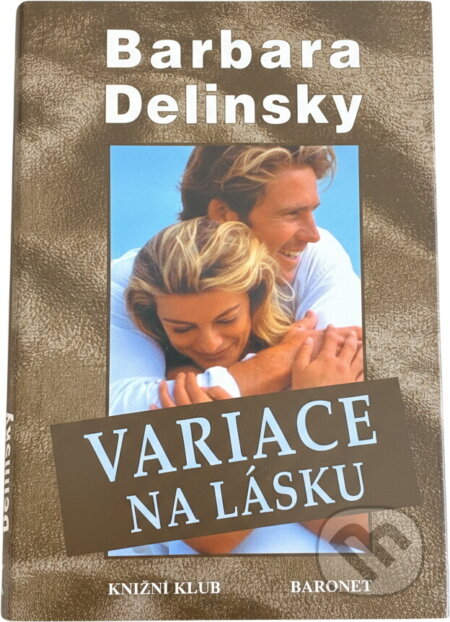 Kniha: Variace na lásku (Barbara Delinsky). , 2000 Kniha: Variace na lásku (Barbara Delinsky). , 2000