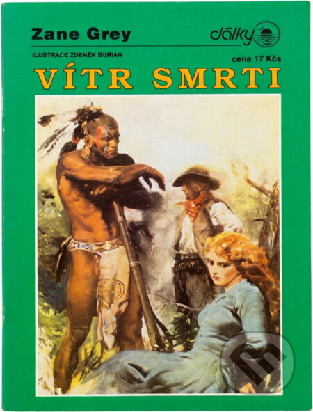 Kniha: Vítr smrti (Zane Grey). , 1992 Kniha: Vítr smrti (Zane Grey). , 1992
