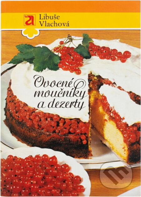 Kniha: Ovocné moučníky a dezerty (Libuše Vlachová). , 1987 Kniha: Ovocné moučníky a dezerty (Libuše Vlachová). , 1987