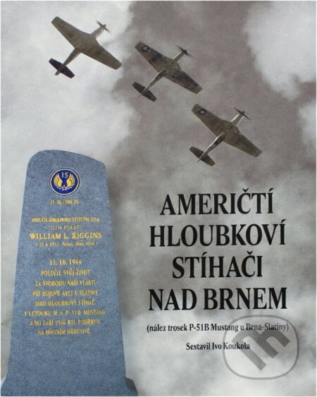 Kniha: Američtí hloubkoví stíhači nad Brnem : (nález trosek P-51B Mustang u Brna-Slatiny) (). , 2008 Kniha: Američtí hloubkoví stíhači nad Brnem : (nález trosek P-51B Mustang u Brna-Slatiny) (). , 2008