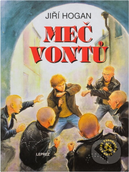 Kniha: Meč Vontů (Jiří Hogan). Leprez, 1999 Kniha: Meč Vontů (Jiří Hogan). Leprez, 1999