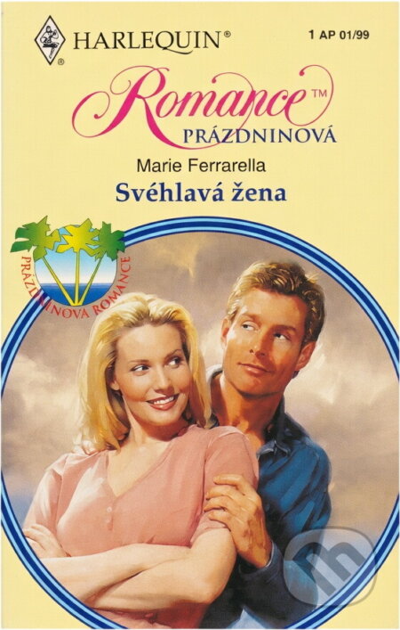 Kniha: Svéhlavá žena (Marie Ferrarella). Harlequin, 1999 Kniha: Svéhlavá žena (Marie Ferrarella). Harlequin, 1999