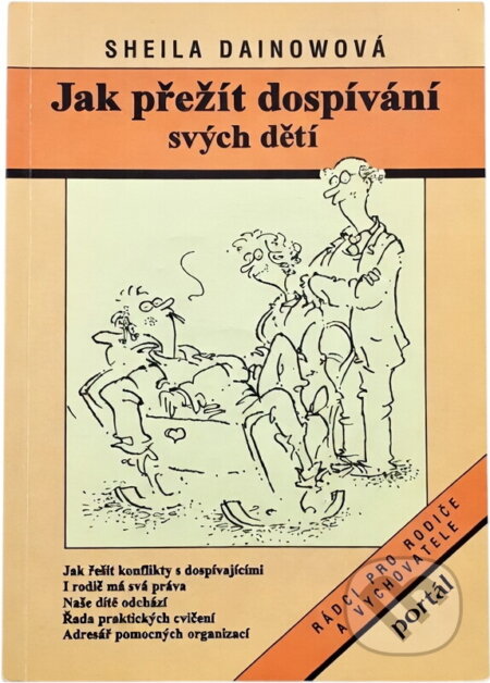 Kniha: Jak přežít dospívání svých dětí (Sheila Dainow). Portál, 1995 Kniha: Jak přežít dospívání svých dětí (Sheila Dainow). Portál, 1995