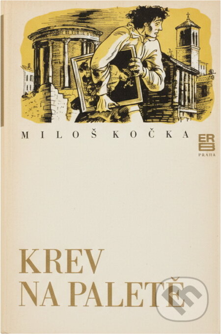 Kniha: Krev na paletě : Caravaggio : (román malíře) (Miloš Kočka). Veduta, 1996 Kniha: Krev na paletě : Caravaggio : (román malíře) (Miloš Kočka). Veduta, 1996