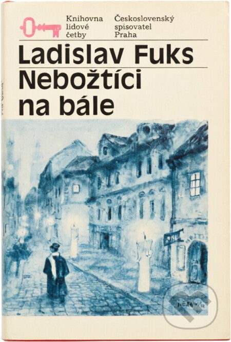 Kniha: Nebožtíci na bále : malá humoreska (Ladislav Fuks). Československý spisovatel, 1989 Kniha: Nebožtíci na bále : malá humoreska (Ladislav Fuks). Československý spisovatel, 1989