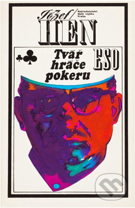 Kniha: Tvář hráče pokeru (Józef Hen). Naše vojsko, 1973 Kniha: Tvář hráče pokeru (Józef Hen). Naše vojsko, 1973