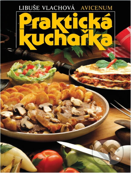 Kniha: Praktická kuchařka (Libuše Vlachová). , 1987 Kniha: Praktická kuchařka (Libuše Vlachová). , 1987