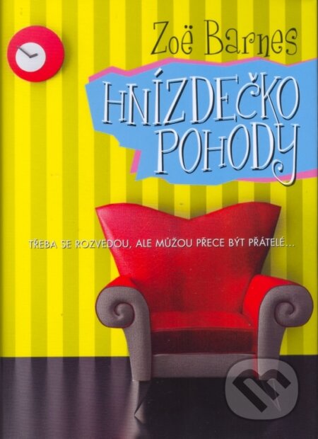 Kniha: Hnízdečko pohody (Zoë Barnes). BB/art, 2007 Kniha: Hnízdečko pohody (Zoë Barnes). BB/art, 2007