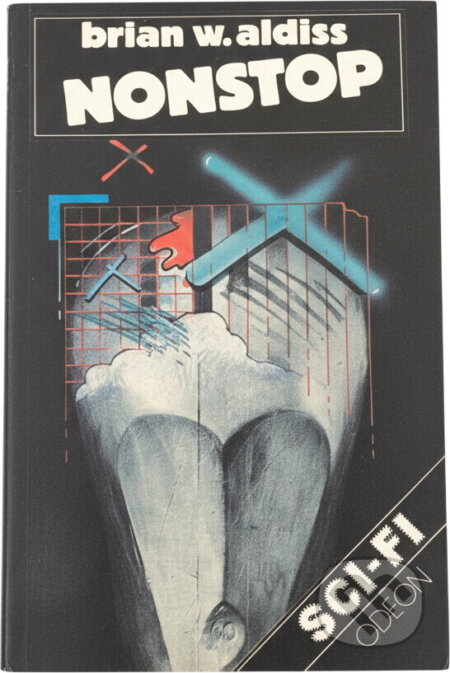Kniha: Nonstop (Brian W. Aldiss). Odeon, 1989 Kniha: Nonstop (Brian W. Aldiss). Odeon, 1989