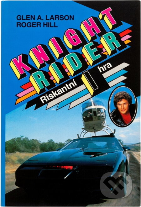 Kniha: Knight Rider : román napsaný na základě seriálu Universal television Knight Rider (Glen A. Larson a Roger Hill). Ikar, 1992 Kniha: Knight Rider : román napsaný na základě seriálu Universal television Knight Rider (Glen A. Larson a Roger Hill). Ikar, 1992