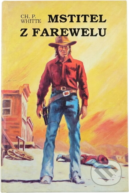Kniha: Mstitel z Farewelu (Jaroslav Pokorný). , 1993 Kniha: Mstitel z Farewelu (Jaroslav Pokorný). , 1993