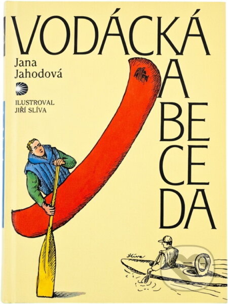 Kniha: Vodácká abeceda (Jana Jahodová). Dita, 1995 Kniha: Vodácká abeceda (Jana Jahodová). Dita, 1995