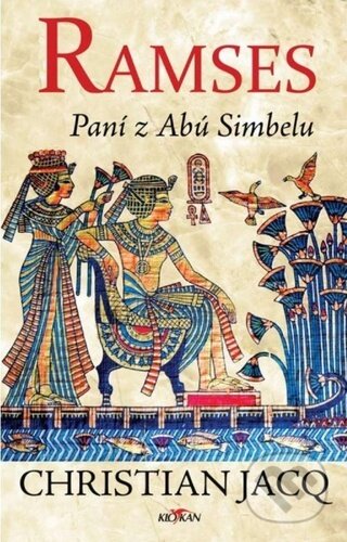 Kniha: Ramses: Paní z Abú Simbelu (Christian Jacq). Alpress, 2022 Kniha: Ramses: Paní z Abú Simbelu (Christian Jacq). Alpress, 2022