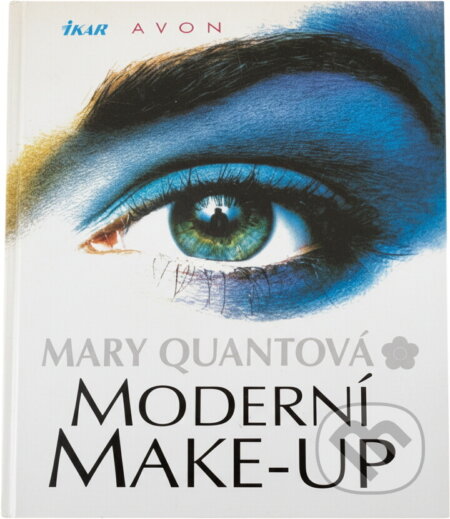 Kniha: Moderní make-up (Mary Quant). Ikar, 1997 Kniha: Moderní make-up (Mary Quant). Ikar, 1997