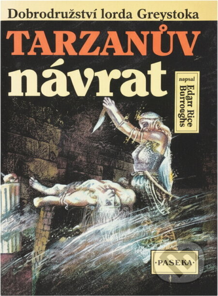 Kniha: Tarzanův návrat (Edgar Rice Burroughs). Paseka, 1992 Kniha: Tarzanův návrat (Edgar Rice Burroughs). Paseka, 1992