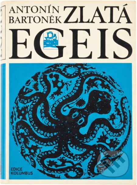 Kniha: Zlatá Egeis (Antonín Bartoněk). , 1969 Kniha: Zlatá Egeis (Antonín Bartoněk). , 1969