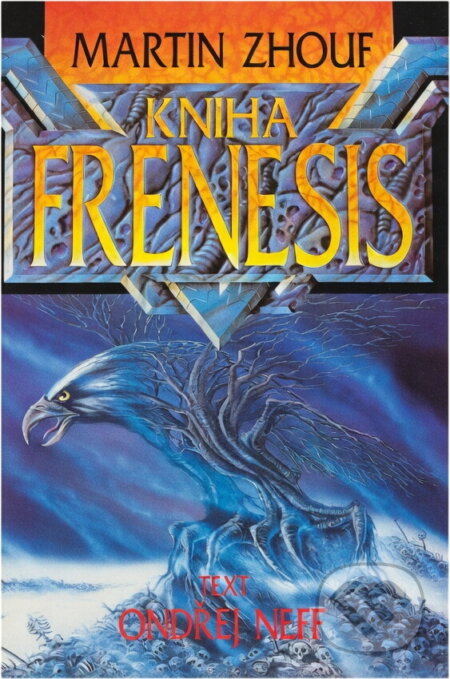 Kniha: Kniha Frenesis (Martin Zhouf a Ondřej Neff). Winston Smith, 1993 Kniha: Kniha Frenesis (Martin Zhouf a Ondřej Neff). Winston Smith, 1993