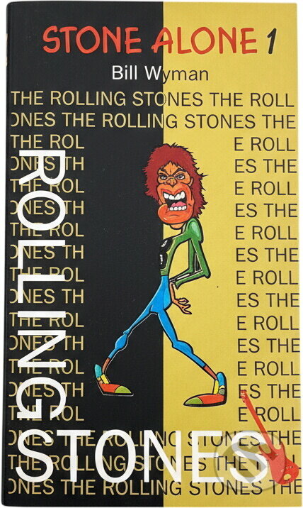Kniha: Stone Alone : the story of a rock'n'roll band (Bill Wyman a Ray Coleman). , 1992 Kniha: Stone Alone : the story of a rock'n'roll band (Bill Wyman a Ray Coleman). , 1992