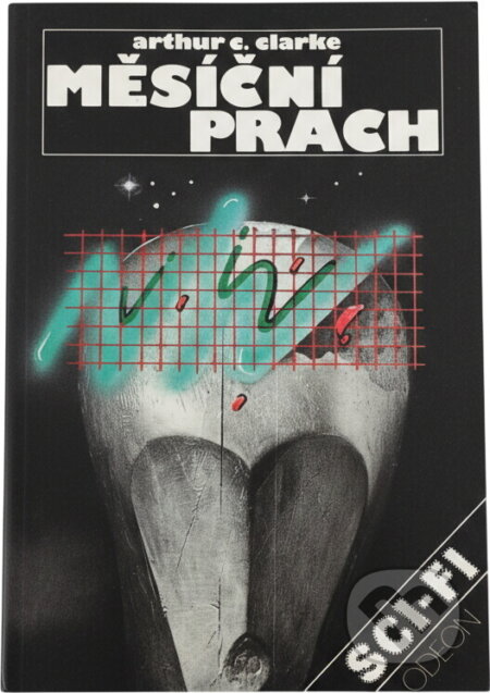 Kniha: Měsíční prach (Arthur C. Clarke). Odeon, 1989 Kniha: Měsíční prach (Arthur C. Clarke). Odeon, 1989