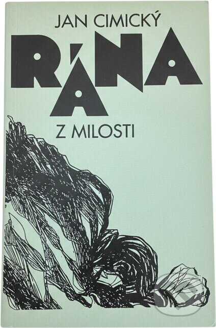 Kniha: Rána z milosti (Jan Cimický). , 1995 Kniha: Rána z milosti (Jan Cimický). , 1995