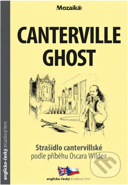 Kniha: The Canterville ghost = Strašidlo cantervillské (Caroline Castle). INFOA, 2017 Kniha: The Canterville ghost = Strašidlo cantervillské (Caroline Castle). INFOA, 2017