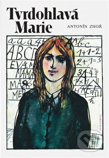 Kniha: Tvrdohlavá Marie (Antonín Zhoř). , 1988 Kniha: Tvrdohlavá Marie (Antonín Zhoř). , 1988