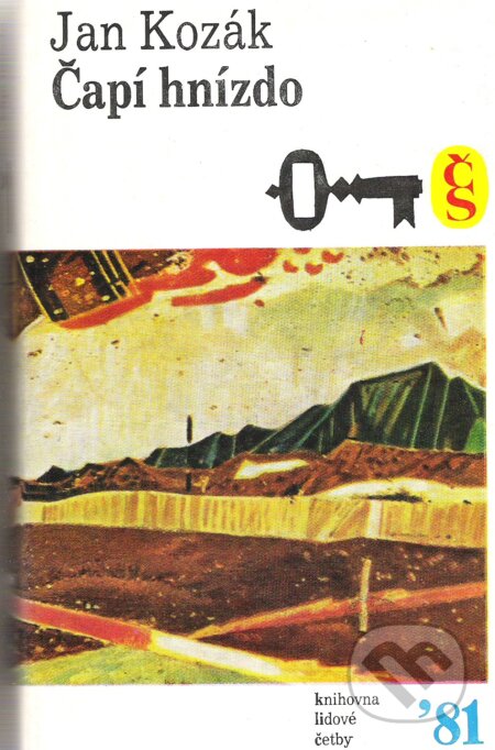 Kniha: Čapí hnízdo (Jan Kozák). Československý spisovatel, 1981 Kniha: Čapí hnízdo (Jan Kozák). Československý spisovatel, 1981