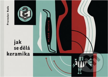 Kniha: Jak se dělá keramika (Pravoslav Rada). , 1963 Kniha: Jak se dělá keramika (Pravoslav Rada). , 1963